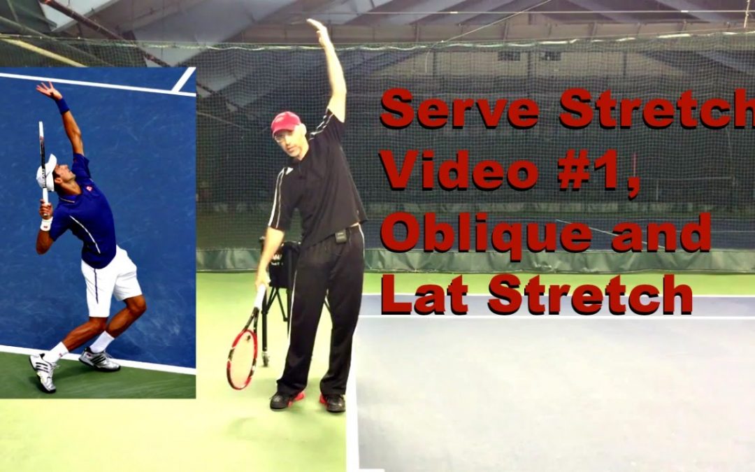 Serve Stretch Video #1, Oblique and Lat Stretch