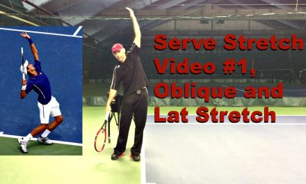 Serve Stretch Video #1, Oblique and Lat Stretch