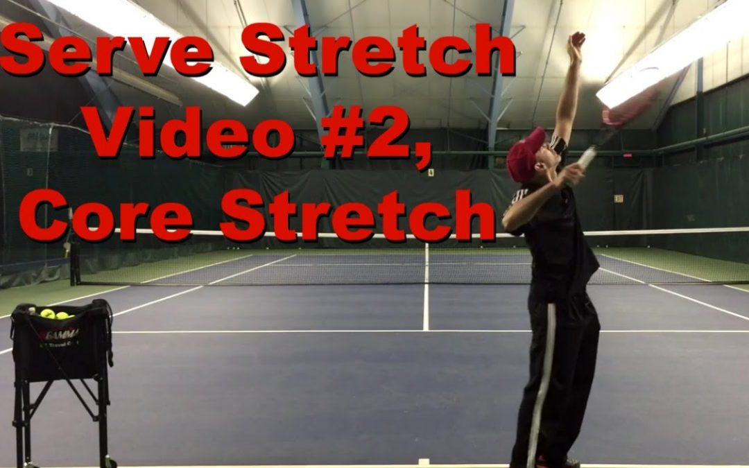 Serve Stretch Video #2, Core Stretch